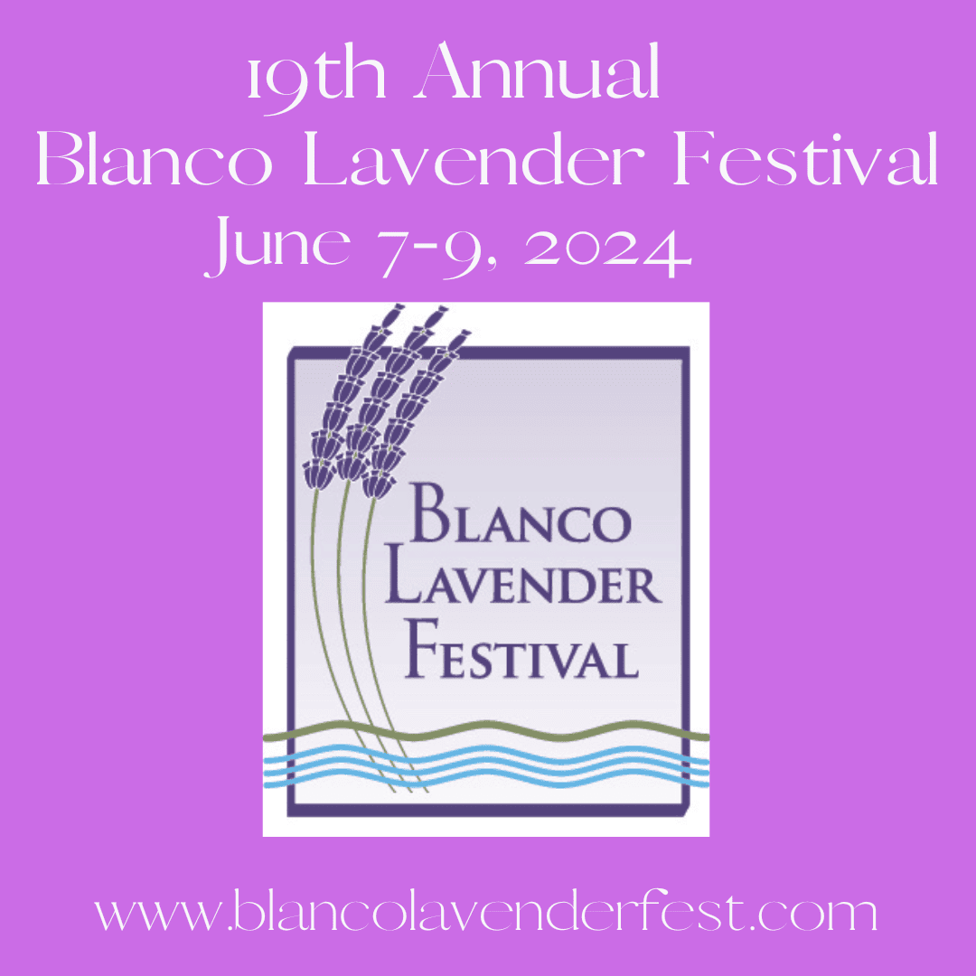19th Annual Blanco Lavender Festival Visit Blanco